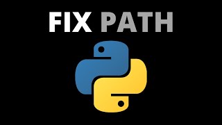 2020 How to Fix Your Path Variable in Python | Python Tutorial