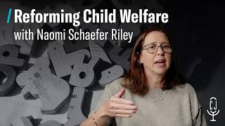 Reforming Child Welfare: The Hidden Crisis No One Talks About