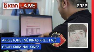 Tv Klan - Arrestohet në Rinas kreu i një grupi kriminal kinez | Lajme-News