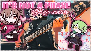 It's Not a Phase - Nanashi Mumei \u0026 Ceres Fauna【Bass Cover】