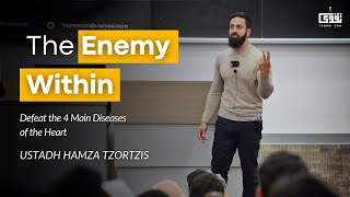 The Enemy Within | Ustadh Hamza Tzortzis | TaqwaCon 2.0