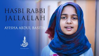 Hasbi Rabbi Jallallah - Ayisha Abdul Basith