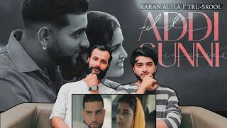 Reaction on | Addi Sunni (official video) | Karan Aujla | Tru Skool | BTFU