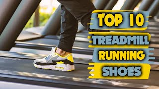 Best Treadmill Running Shoes - Top 10 Best Running Shoes for Treadmill