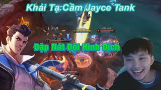 GIÁO ÁN JAYCE TANK HUỶ DIỆT MỌI ĐỐI THỦ | Khải Tạ