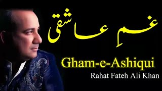 Gham-e-Ashqi | Rahat Fateh Ali Khan | Poet: Perveen Shakir | New Full Lyrical Video. #Ghameashqi