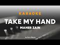 Take My Hand - Maher Zain || Karaoke By Putra Wiguna
