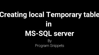 Create local temporary table in MS SQL Server