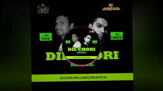 Dil Chori - Yo Yo Honey Singh Punjabi Mix (Dj Vishal & Dj Sandesh)