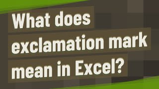 What does exclamation mark mean in Excel?