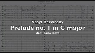 Vasyl Barvinsky - Prelude no. 1 in G major (Orch. Luca Rizzo) - Orchestration Challenge 2022