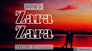 Zara Zara Bahekta Hai | Latest Hindi Cover 2020 | JalRaj | RHTDM | Male Version