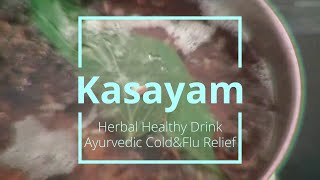 Natural Herbal Drink for Cold and Flu Relief | Ayurvedic Kasayam | Medicinal Tea