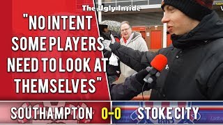 "No intent some players need to look at themselves" | Southampton 0-0 Stoke City | The Ugly Inside