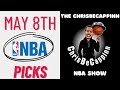 May 8 |  NBA Playoff Bets | Free Picks + Analysis | ChrisBeCappinn NBA Show