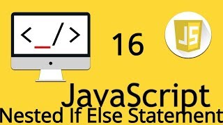 Nested If Else Statement in JavaScript | 16