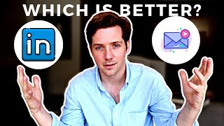 Which Is Better - Cold Email or LinkedIn?