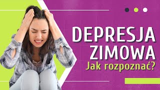 Nie daj się Depresji Sezonowej 🔔 Depresja Zimowa SAD - Poznaj Objawy i Leczenie | Medycyna360