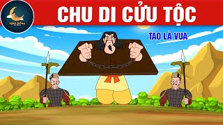 CHU DI CỬU TỘC - TRUYỆN CỔ TÍCH - QUÀ TẶNG CUỘC SỐNG - KHOẢNH KHẮC KỲ DIỆU - HOẠT HÌNH HAY