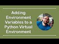 Add Environment Variables to a Python Virtual Environment