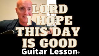 Lord I Hope this Day is Good by Don Williams Guitar Tutorial and Lesson