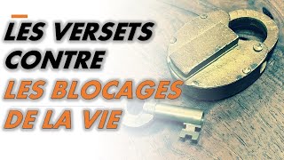 LES VERSETS PUISSANTS CONTRE LES BLOCAGES DE LA VIE