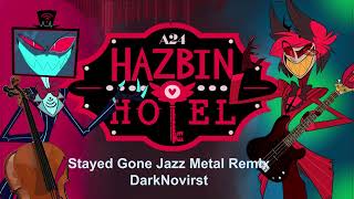 Hazbin Hotel: Stayed gone [Jazz metal Cover]