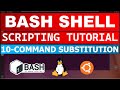 Bash Shell Scripting Tutorial 10 - Command Substitution