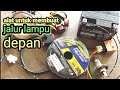 cara membuat jalur lampu depan ,dari jalur aki dan dari jalur kiprok bagian pertama