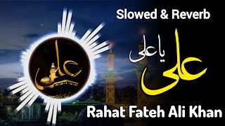 Aye shere Arab Bazu e Arab Slowed reverb | Ali ya Ali by Rahat Fateh Ali Khan #musaafir_e_ishq #1m