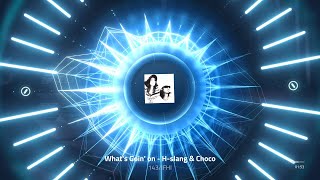 What's Goin' on - H-Slang & Choco