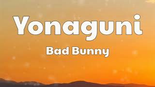 Bad Bunny - Yonaguni (Letra/Lyrics