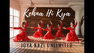 "Kehna Hi Kya" Bollywood Dance Cover | Joya Kazi Unlimited