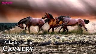 Aakash Gandhi - Cavalry - Cinematic - Dramatic