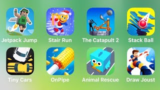 Jetpack Jump, Stair Run, The Catapult 2, Stack Ball, Tiny Cars, On Pipe, Animal Rescue, Draw Joust