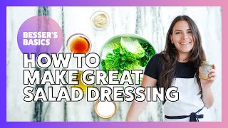 How to Make Great Salad Dressing | Besser's Basics | Elena Besser | 2020