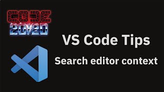 VS Code tips — Search editor context