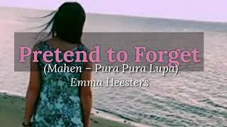 Pretend to Forget (Mahen – Pura Pura Lupa)Emma Heesters | Rose  Music13