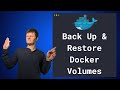 How to Backup and Restore Docker Volumes