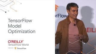 TensorFlow model optimization: Quantization and pruning (TF World '19)