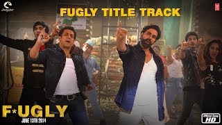 Fugly Title Track l Akshay Kumar l Salman Khan l Yo Yo Honey Singh