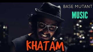 EMIWAY BANTAI - KHATAM OFFICIAL MUSIC VIDEO BY BASE MUTANT