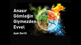 Erenlerle Muhabbet / Anasır Gömleğin Giymezden Evvel / Süleyman Alan Dede