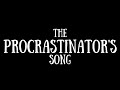 It's What I Do (The Procrastinator's Song)