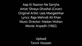 Aap Ki Nazron Ne Samjha - Shreya Ghoshal - Anpadh (1962)_HD