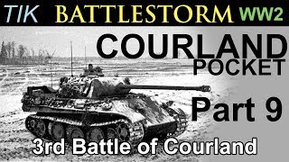 The Third Battle of the Courland Pocket 1944 | WW2 BATTLESTORM History Documentary Part 9