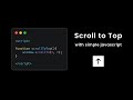Scroll To Top Button (Back To Top) Using Simple JAVASCRIPT | Click to Scroll Top | CSS Smooth Scroll