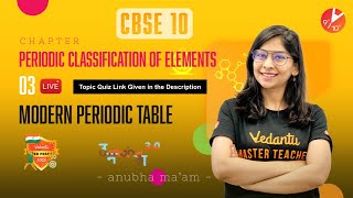 Periodic Classification Of elements L-3 | Modern Periodic Table | CBSE Class10 Chemistry Ch5 | Term2