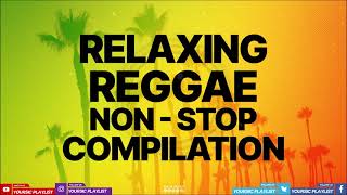 REGGAE REMIX NONSTOP || Non-Stop Reggae Compilation || Relaxing with Reggae Love Songs 80's 90's