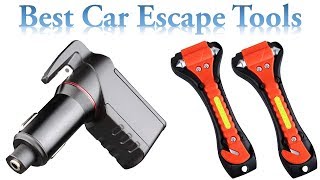 5 Best Car Escape Tools – Car Escape Tools Reviews